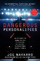 Dangerous Personalities: An Fbi Profiler Shows You How To Identify And Protect Yourself From Harmful People