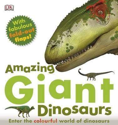 DK: Amazing Giant Dinosaurs