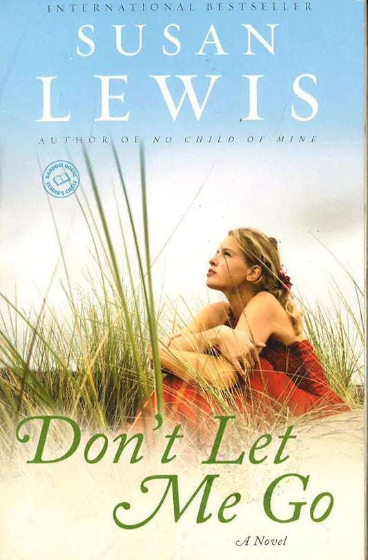 Don't Let Me Go: A Novel