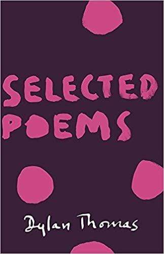 DYLAN THOMAS, SELECTED POEMS