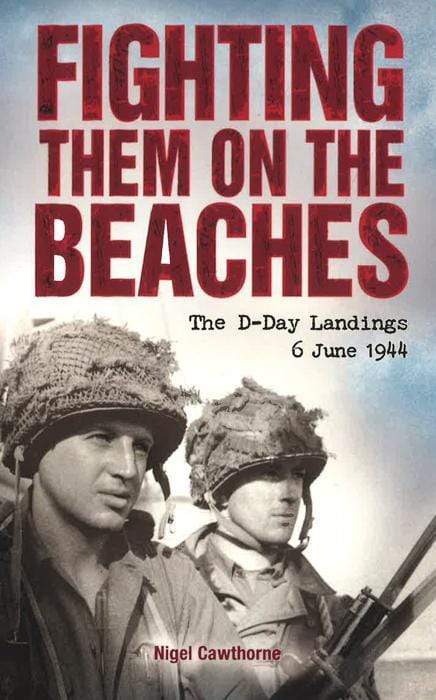 Fighting-Them-On-The-Beaches-The-D-Day-Landings-June-6-1944