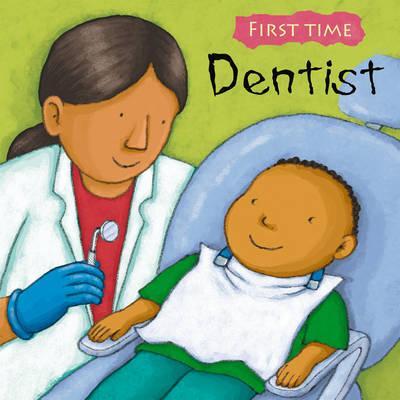 First Time: Dentist