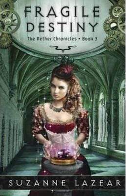 Fragile Destiny (The Aether Chronicles #3)