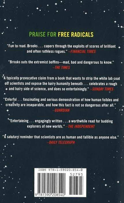 Free Radicals: The Secret Anarchy Of Science.