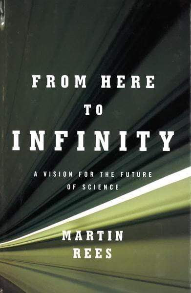 From Here To Infinity: A Vision For The Future Of Science