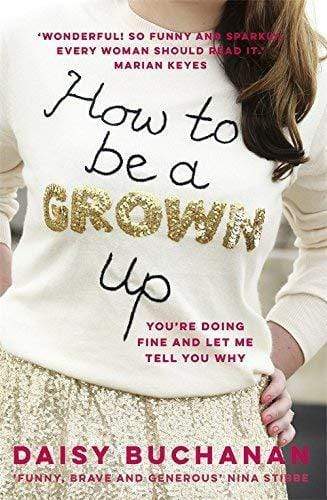 How To Be A Grown Up