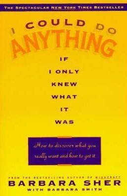 I Could Do Anything If I Only Knew What It Was