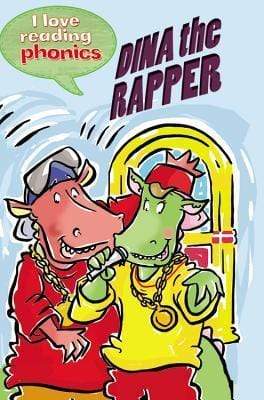 I Love Reading Phonics : Dina The Rapper