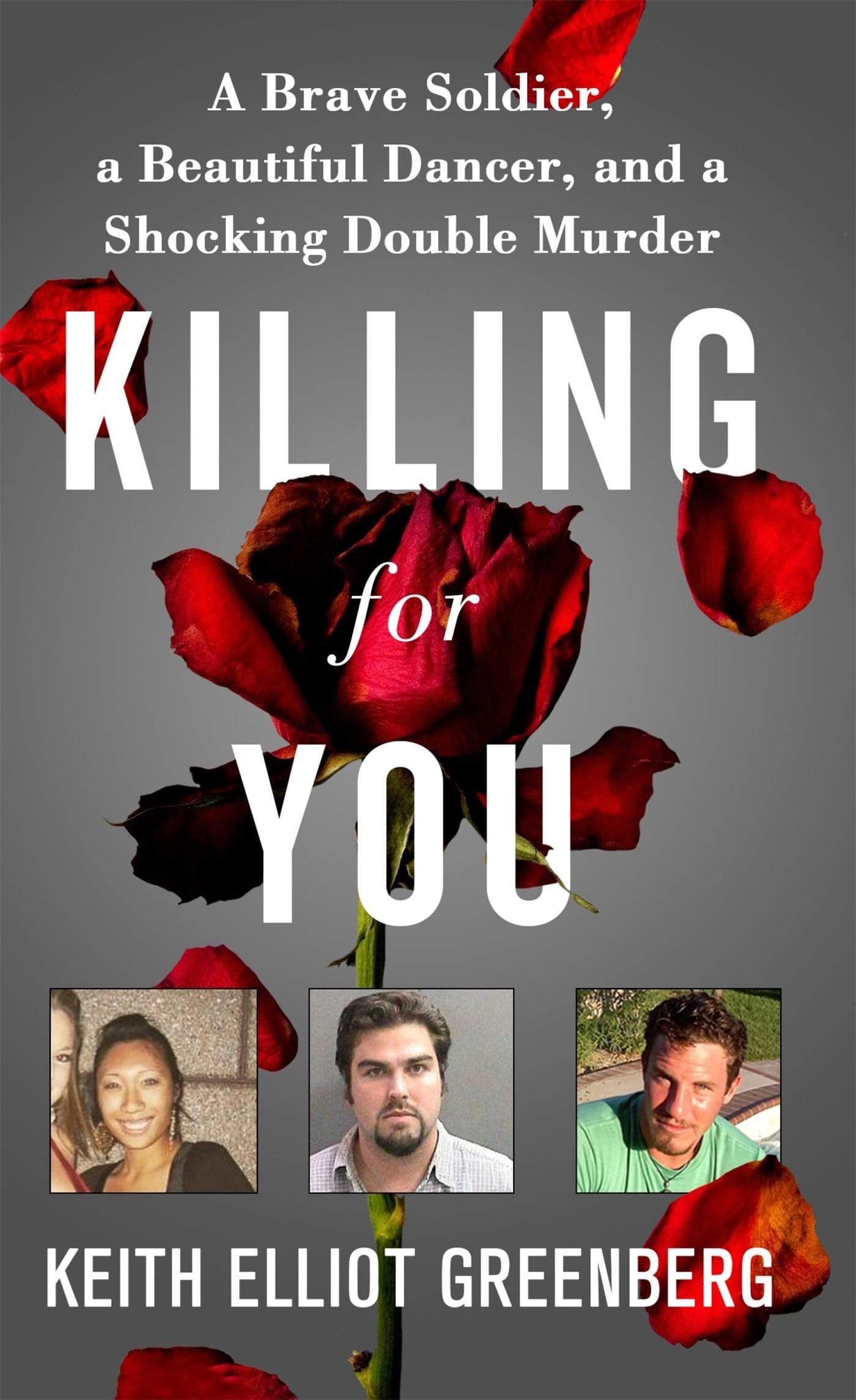 Killing for You: A Brave Soldier, a Beautiful Dancer, and a Shocking Double Murder