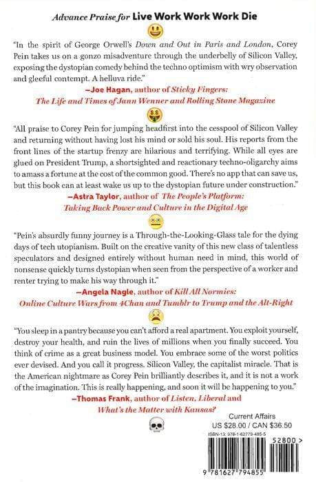 Live Work Work Work Die: A Journey Into The Savage Heart Of Silicon Valley