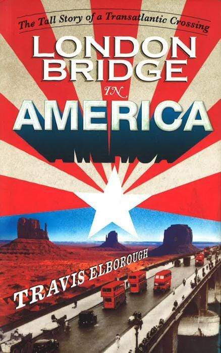 LONDON BRIDGE IN AMERICA