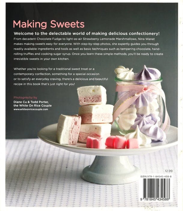 Making Sweets: A Guide To Making Delicious Confectionery At Home