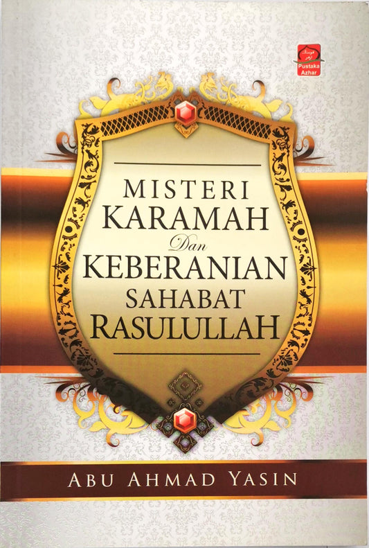 Misteri Karamah dan Keberanian Sahabat Rasulullah