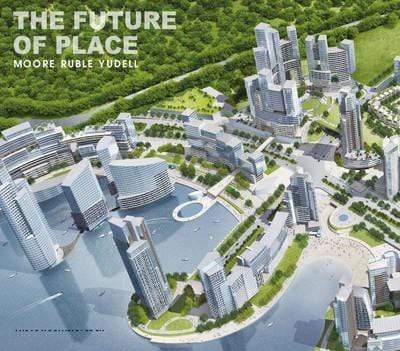 Moore Rubel Yudell: The Future of Place (HB)