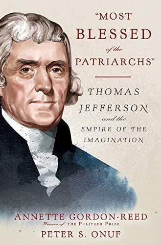 MOST BLESSED OF THE PATRIARCHS: THOMAS JEFFERSON