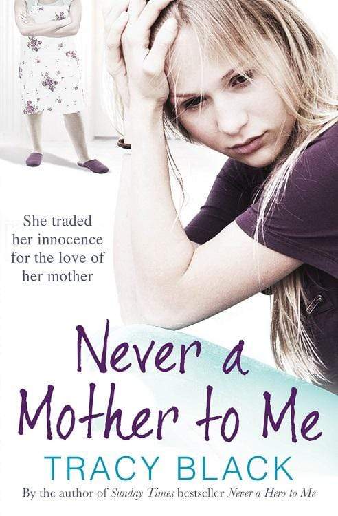 Never a Mother to Me