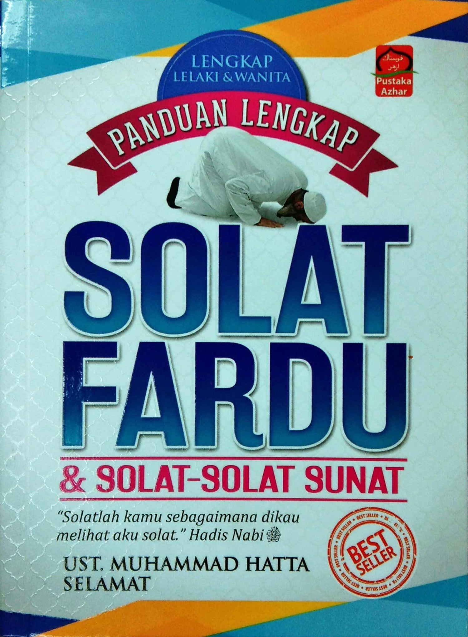 Panduan Lengkap Solat Fardu dan Solat-solat Sunat