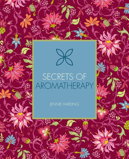 SECRETS OF AROMATHERAPY