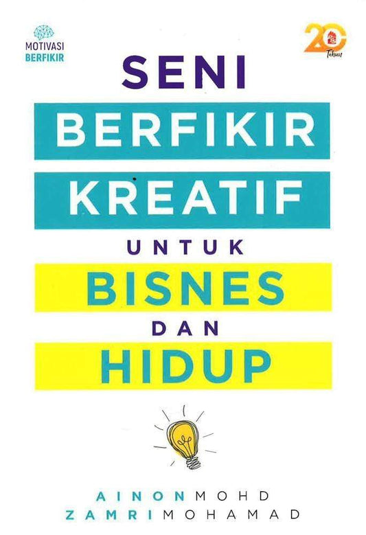 Seni Berfikir Kreatif Untuk Bisnes Dan Hidup