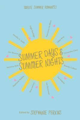 Summer Days And Summer Nights: Twelve Summer Romances