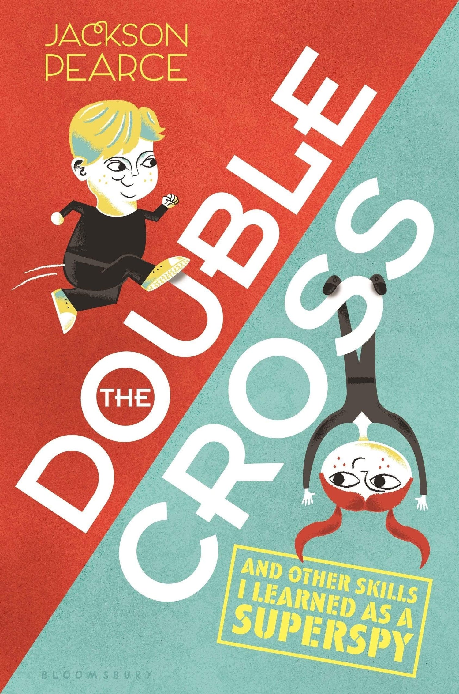 The Doublecross: And The Other Skills I Learned As A Superspy