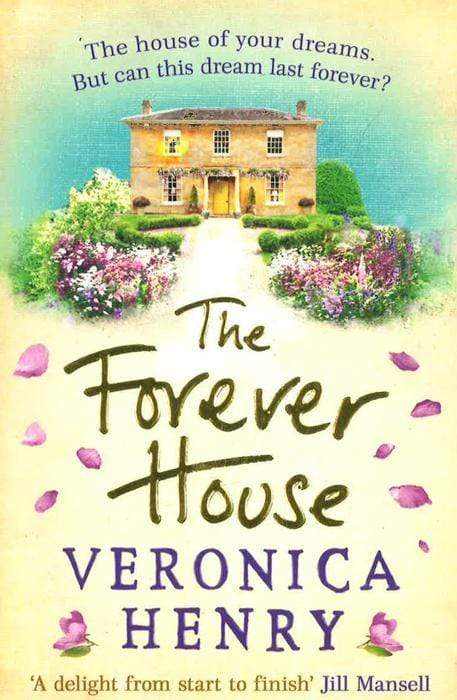 The Forever House : The Perfect Heartwarming And Feel-Good Novel For Getting Through January