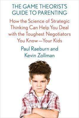 The Game Theorist's Guide To Parenting