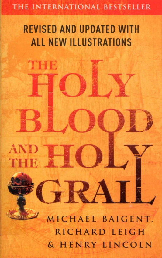 THE HOLY BLOOD AND THE HOLY GRAIL