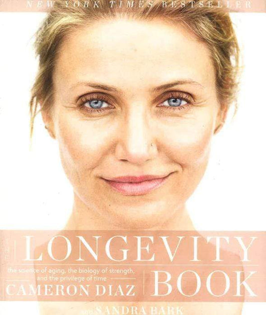 The Longevity Book: The Science Of Aging, The Biology Of Strength, And The Privilege Of Time