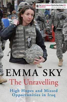 THE UNRAVELLING: HIGH HOPES AND MISSED OPPORTUNITIES IN IRAQ