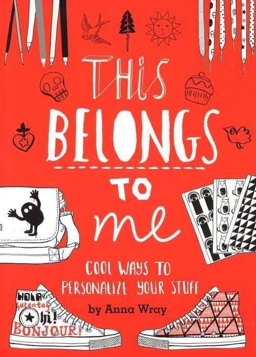 This Belongs To Me: Cool Ways To Personalize Your Stuff