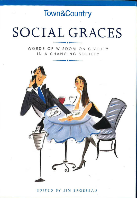 Town & Country Social Graces : Words Of Wisdom On Civility In A Changing Society