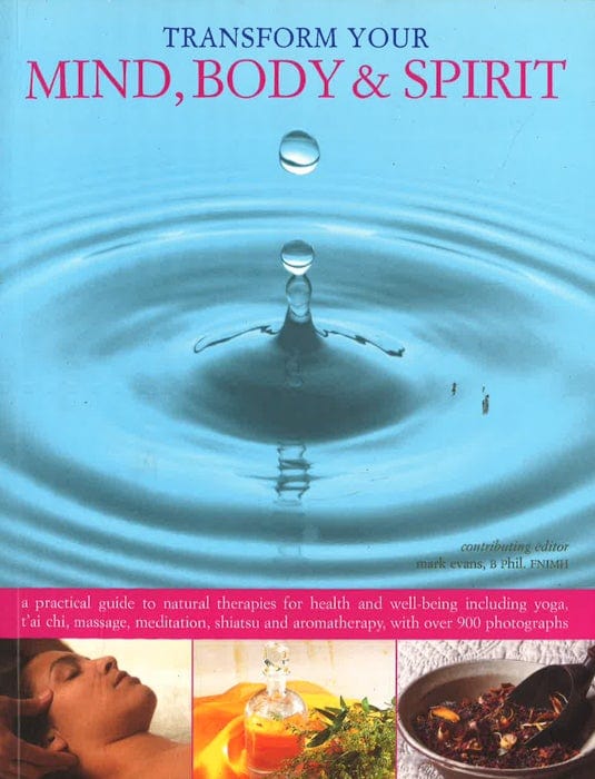 Transform Your Mind, Body And Spirit