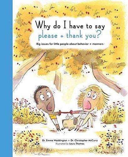Why Do I Have to Say Please and Thank You?