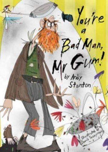 You're A Bad Man, Mr Gum
