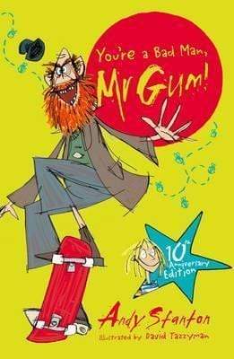 You're a Bad Man, Mr Gum!
