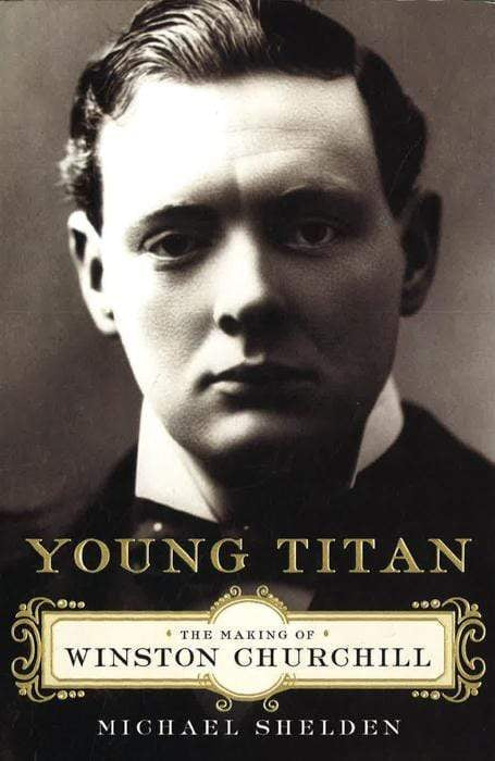 Young Titan: The Making Of Winston Churchill